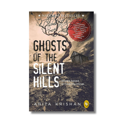 Ghosts of The Silent Hills: Stories based on true hauntings book cover