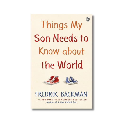 Things My Son Needs to Know About The World