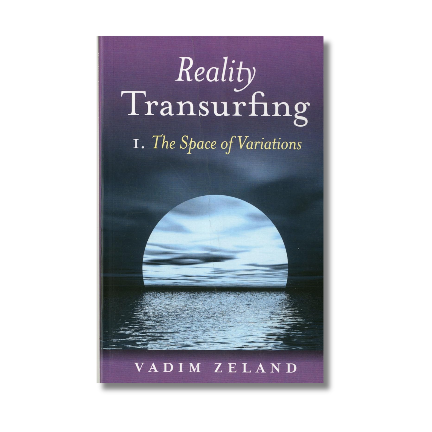 Reality Transurfing 1: The Space of Variations