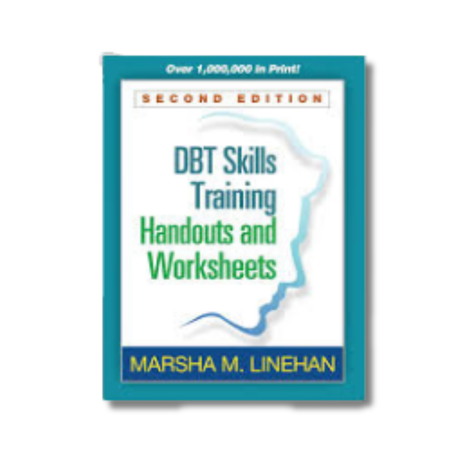 DBT Skills Training Handouts and Worksheets