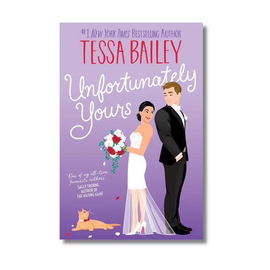 Unfortunately Yours By Tessa Bailey (Paperback)