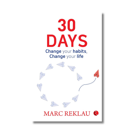 30 Days: Change your habits Change your life by Marc Reklau (Paperback)