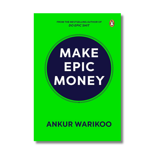 Make Epic Money by Ankur Warikoo (Paperback)