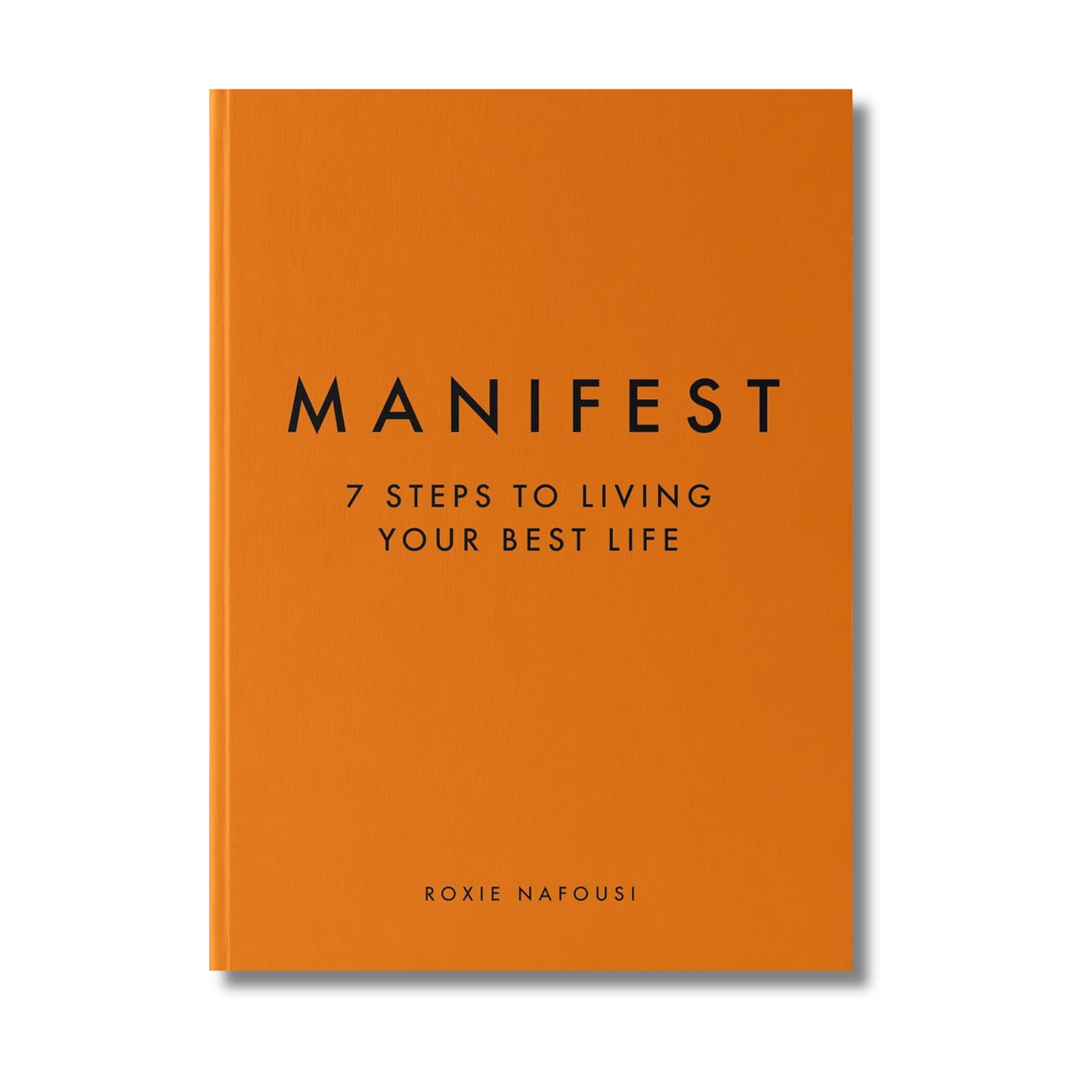[Hardcover] Manifest: 7 Steps to living your best life by Roxie Nafousi