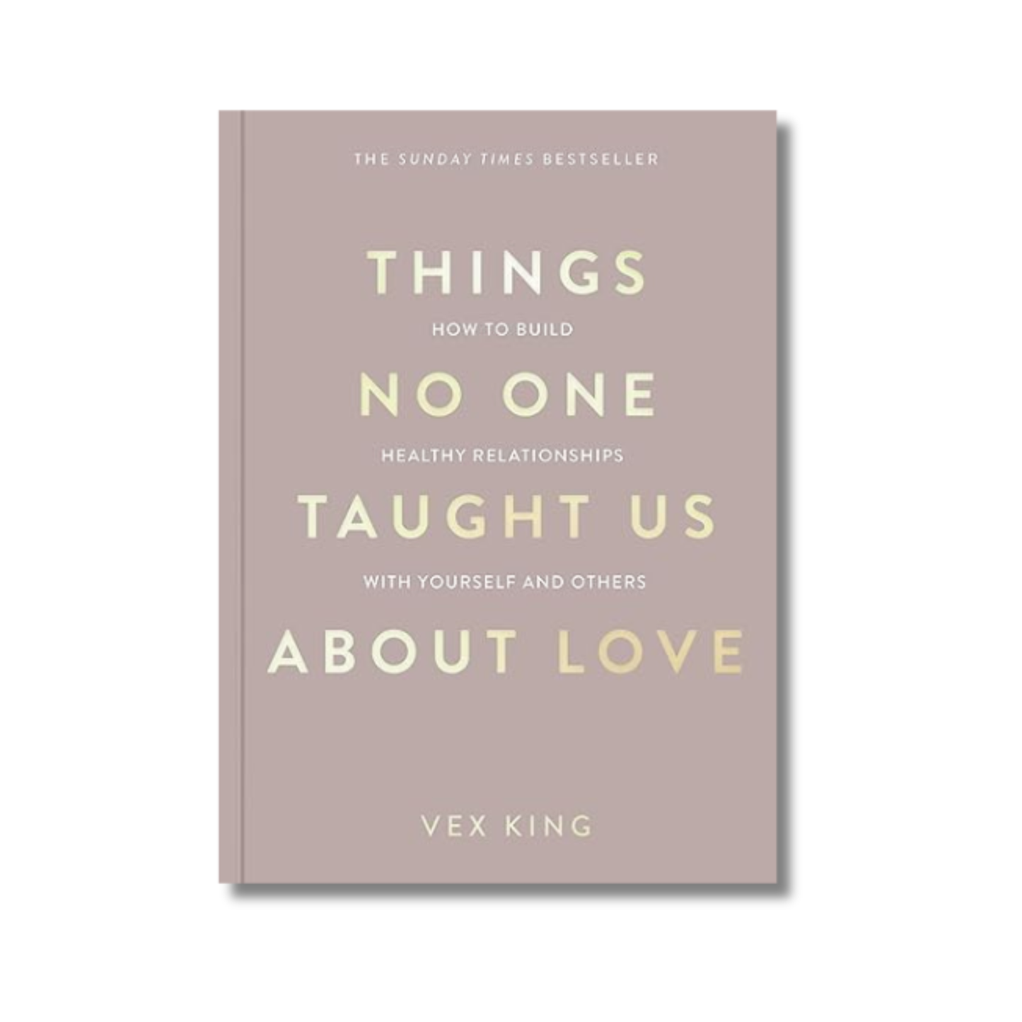 Things No One Taught Us About Love