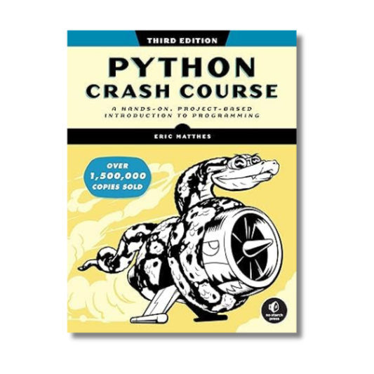 Python Crash Course, 3rd Edition: A Hands-On, Project-Based Introduction to Programming