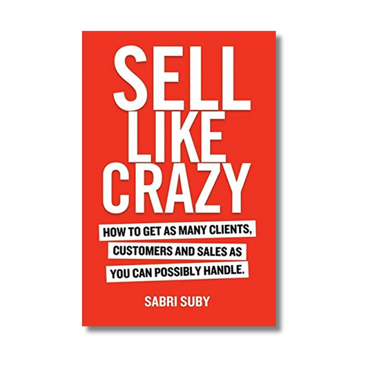 Sell Like Crazy By Sabri Suby (Paperback)