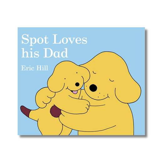 Spot Loves His Dad
