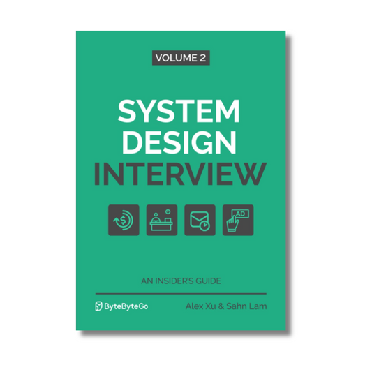 System Design Interview Volume 2 By Sahn Lam & Alex Xu (Paperback)
