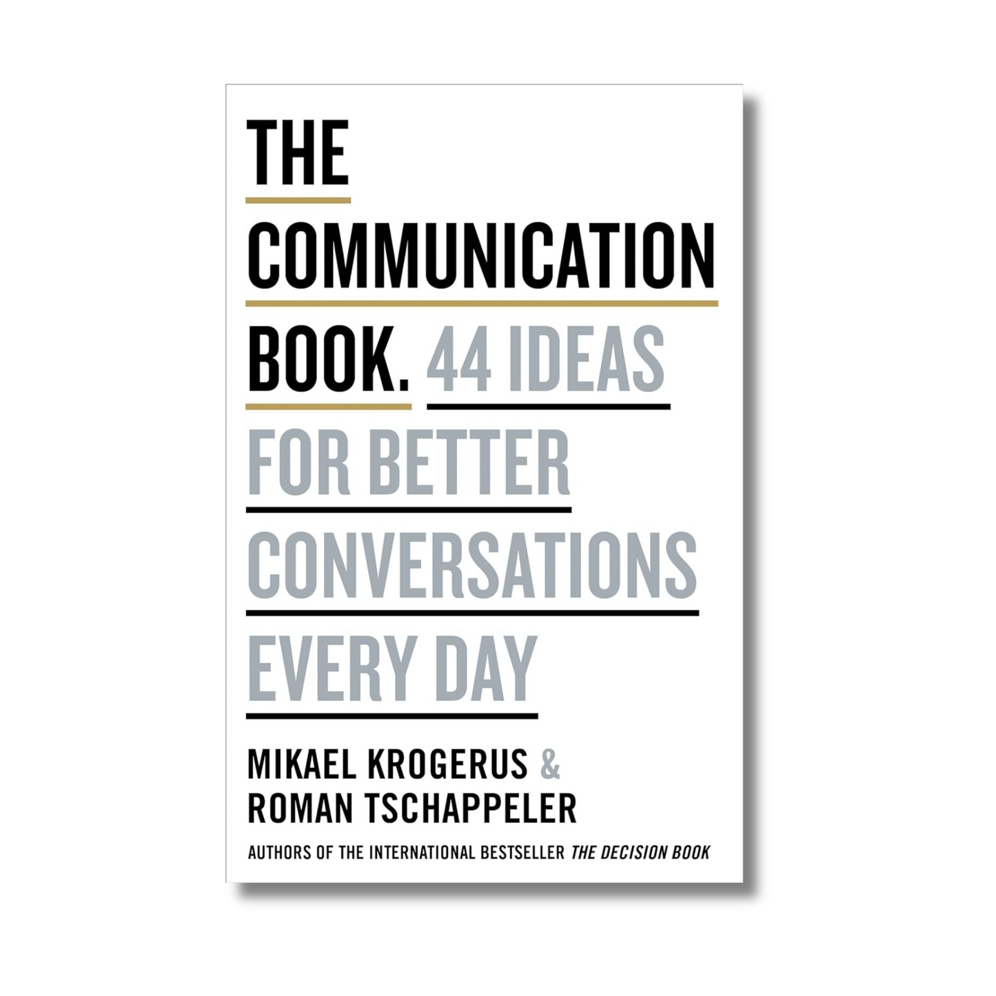 The Communication Book 44 Ideas for Better Conversation Everyday