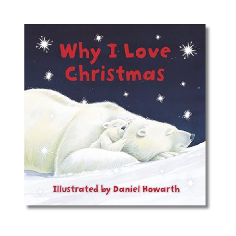 Why I Love Christmas (Brand New) By Daniel Howarth (Board Book ...
