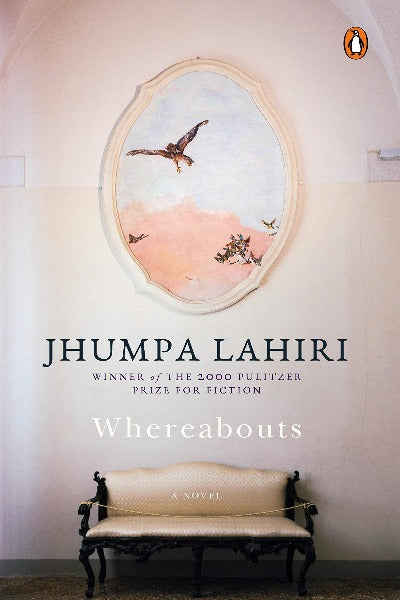 Whereabouts: A Novel By Jhumpa Lahiri (Paperback)